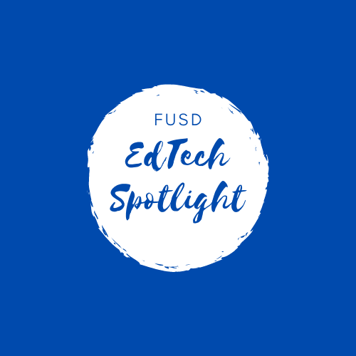 Ed Tech Spotlight: Showcasing FUSD educators who are elevating learning with Technology Ed Tech Spotlight: Showcasing FUSD educators who are elevating learning with Technology